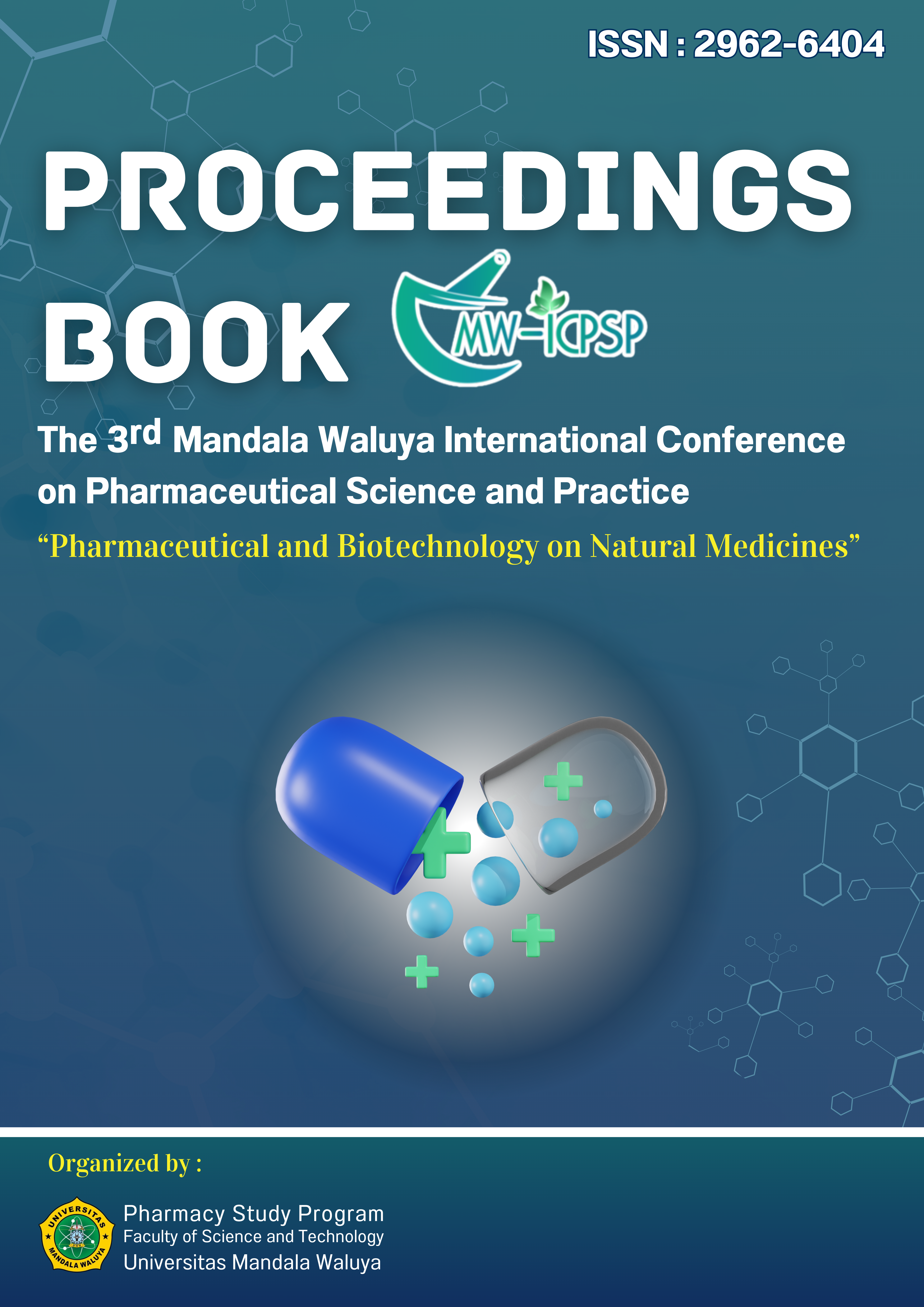 					View Vol. 3 No. 1 (2024): The 3rd Mandala Waluya  International Conference on  Pharmaceutical Science and Practice
				